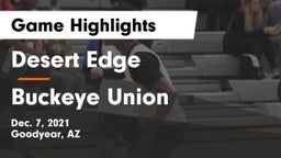 Desert Edge  vs Buckeye Union  Game Highlights - Dec. 7, 2021