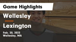 Wellesley  vs Lexington  Game Highlights - Feb. 20, 2023