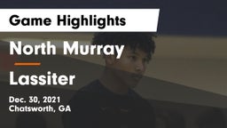 North Murray  vs Lassiter  Game Highlights - Dec. 30, 2021