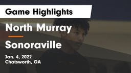 North Murray  vs Sonoraville  Game Highlights - Jan. 4, 2022