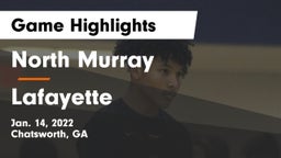 North Murray  vs Lafayette  Game Highlights - Jan. 14, 2022