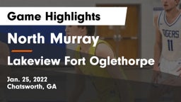 North Murray  vs Lakeview Fort Oglethorpe  Game Highlights - Jan. 25, 2022