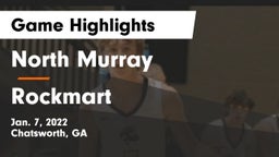 North Murray  vs Rockmart  Game Highlights - Jan. 7, 2022