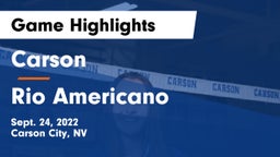 Carson  vs Rio Americano Game Highlights - Sept. 24, 2022
