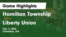 Hamilton Township  vs Liberty Union Game Highlights - Feb. 4, 2023