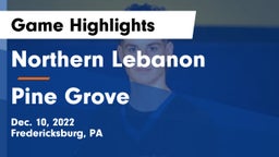 Northern Lebanon  vs Pine Grove  Game Highlights - Dec. 10, 2022