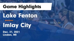 Lake Fenton  vs Imlay City  Game Highlights - Dec. 21, 2021