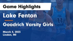Lake Fenton  vs Goodrich Varsity Girls Game Highlights - March 4, 2023