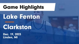 Lake Fenton  vs Clarkston  Game Highlights - Dec. 19, 2023