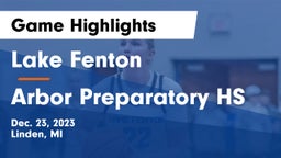 Lake Fenton  vs Arbor Preparatory HS Game Highlights - Dec. 23, 2023