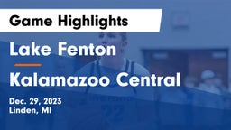 Lake Fenton  vs Kalamazoo Central  Game Highlights - Dec. 29, 2023