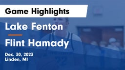 Lake Fenton  vs Flint Hamady Game Highlights - Dec. 30, 2023