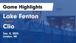 Lake Fenton  vs Clio  Game Highlights - Jan. 8, 2024