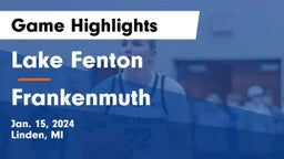 Lake Fenton  vs Frankenmuth  Game Highlights - Jan. 15, 2024