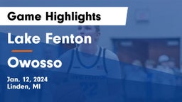 Lake Fenton  vs Owosso  Game Highlights - Jan. 12, 2024