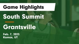 South Summit  vs Grantsville  Game Highlights - Feb. 7, 2023