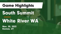 South Summit  vs White River WA Game Highlights - Nov. 30, 2023