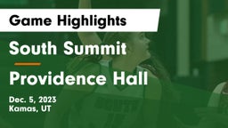 South Summit  vs Providence Hall  Game Highlights - Dec. 5, 2023