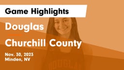 Douglas  vs Churchill County  Game Highlights - Nov. 30, 2023