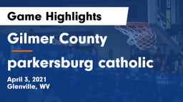 Gilmer County  vs parkersburg catholic Game Highlights - April 3, 2021