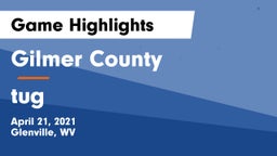 Gilmer County  vs tug Game Highlights - April 21, 2021