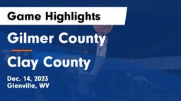 Gilmer County  vs Clay County  Game Highlights - Dec. 14, 2023