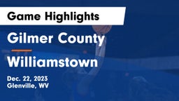 Gilmer County  vs Williamstown  Game Highlights - Dec. 22, 2023