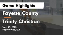 Fayette County  vs Trinity Christian  Game Highlights - Jan. 13, 2023