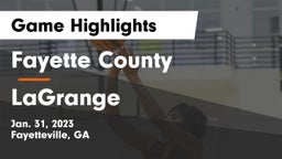Fayette County  vs LaGrange  Game Highlights - Jan. 31, 2023