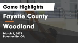 Fayette County  vs Woodland  Game Highlights - March 1, 2023