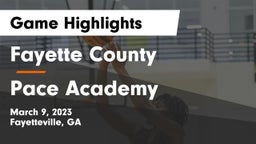Fayette County  vs Pace Academy Game Highlights - March 9, 2023