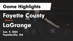 Fayette County  vs LaGrange  Game Highlights - Jan. 9, 2024