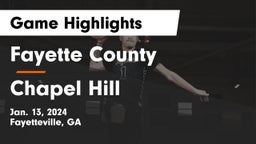 Fayette County  vs Chapel Hill  Game Highlights - Jan. 13, 2024