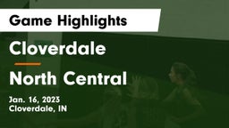 Cloverdale  vs North Central  Game Highlights - Jan. 16, 2023