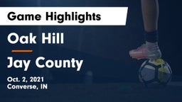 Oak Hill  vs Jay County Game Highlights - Oct. 2, 2021