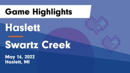 Haslett  vs Swartz Creek  Game Highlights - May 16, 2022