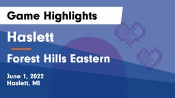 Haslett  vs Forest Hills Eastern  Game Highlights - June 1, 2022