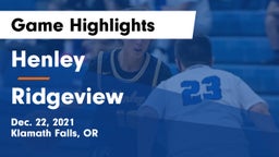 Henley  vs Ridgeview  Game Highlights - Dec. 22, 2021