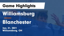 Williamsburg  vs Blanchester  Game Highlights - Jan. 31, 2021