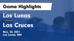 Los Lunas  vs Las Cruces  Game Highlights - Nov. 23, 2021