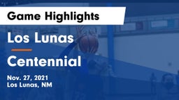 Los Lunas  vs Centennial Game Highlights - Nov. 27, 2021
