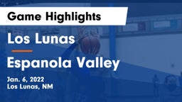 Los Lunas  vs Espanola Valley  Game Highlights - Jan. 6, 2022