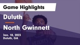 Duluth  vs North Gwinnett  Game Highlights - Jan. 18, 2023
