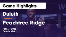 Duluth  vs Peachtree Ridge  Game Highlights - Feb. 7, 2023