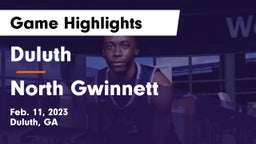 Duluth  vs North Gwinnett  Game Highlights - Feb. 11, 2023