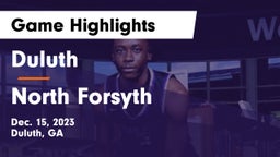 Duluth  vs North Forsyth  Game Highlights - Dec. 15, 2023
