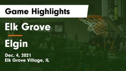 Elk Grove  vs Elgin  Game Highlights - Dec. 4, 2021