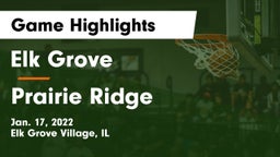 Elk Grove  vs Prairie Ridge  Game Highlights - Jan. 17, 2022