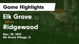 Elk Grove  vs Ridgewood  Game Highlights - Nov. 28, 2023