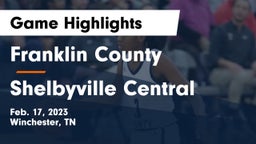 Franklin County  vs Shelbyville Central  Game Highlights - Feb. 17, 2023